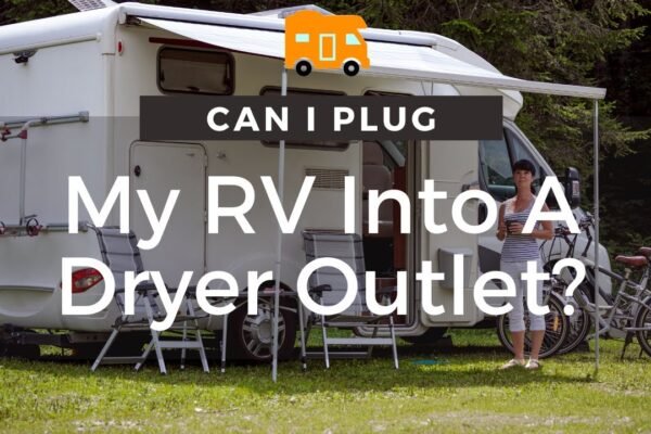 Can You Plug an Rv into a Dryer Outlet