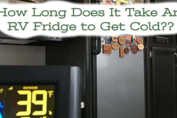 How Long Does It Take an Rv Fridge to Get Cold