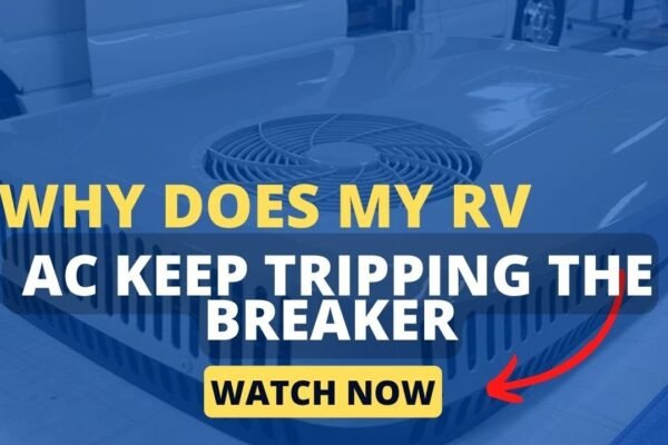 Why is My Rv Ac Tripping the Breaker