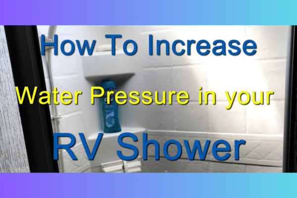 How to Increase Water Pressure in RV Shower: Simple Fixes for Better Flow